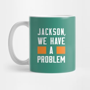 Jackson - We Have A Problem Mug